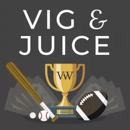 Vig & Juice Podcast artwork
