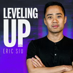 Leveling Up with Eric Siu Podcast artwork