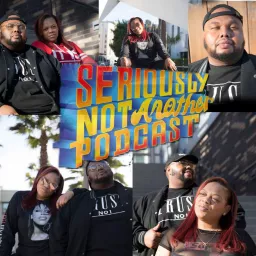 Seriously? Not Another Podcast artwork