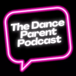 The Dance Parent Podcast artwork