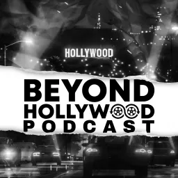 Beyond Hollywood Podcast artwork