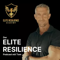 Elite Resilience Podcast - Resilienz als deine Superkraft