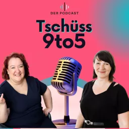 Tschüss 9 to 5 Podcast artwork