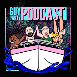 GUY PARTY!!! Podcast artwork