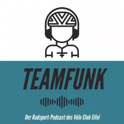 Teamfunk - Der Radsport-Podcast des Vélo Club Eifel