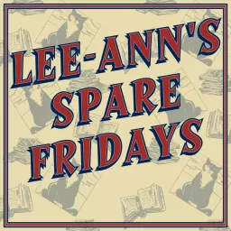 Lee-Ann's Spare Fridays Podcast artwork