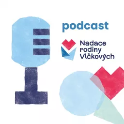 Podcast Nadace rodiny Vlčkových