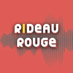 Rideau Rouge Podcast artwork