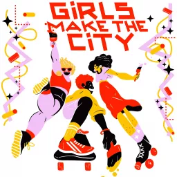 Girls Make The City Podcast artwork