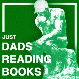 Just Dads Reading Books Podcast artwork