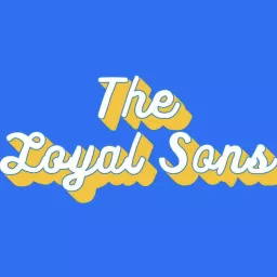 The Loyal Sons Podcast artwork