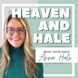 Heaven and Hale Podcast artwork