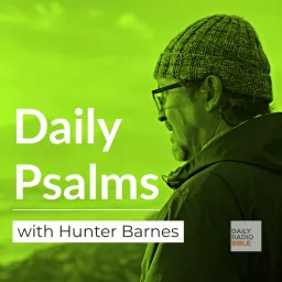 Daily Psalms with Hunter Barnes Podcast artwork