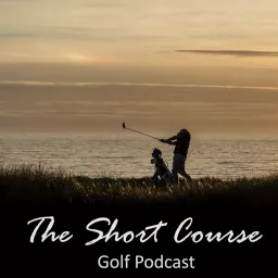 The Short Course Golf Podcast artwork