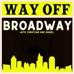 Way Off Broadway Podcast artwork