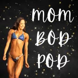 Mom Bod Pod Podcast artwork
