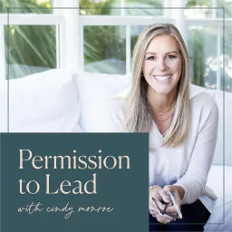 Permission To Lead with Cindy Monroe