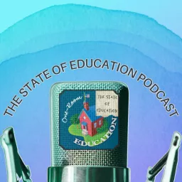 The State of Education Podcast, presented by One-Room Education