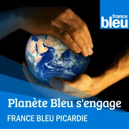 Planète Bleu s'engage en Picardie