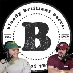 Bloody Brilliant Beers Podcast artwork