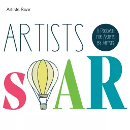 Artists Soar Podcast artwork