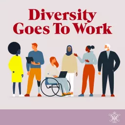 Diversity Goes to Work Podcast artwork