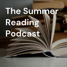 The Summer Reading Podcast