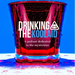 Drinking the Koolaid Podcast artwork