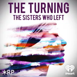 The Turning: The Sisters Who Left Podcast artwork