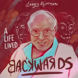 A Life Lived Backwards: One Man's Life Podcast artwork
