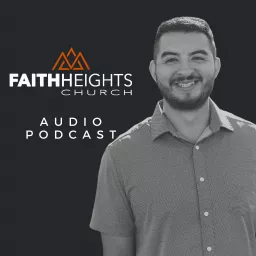 Faith Heights Church with Dominic Sandoval Podcast artwork