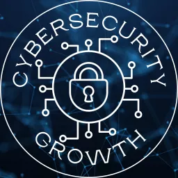 Cybersecurity Growth Podcast artwork