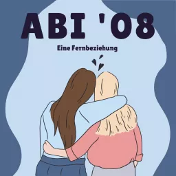 Abi '08 - Eine Fernbeziehung