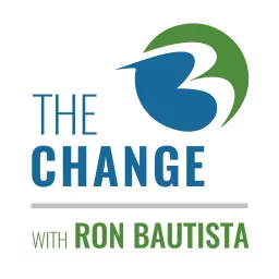 The Change with Ron Bautista Podcast artwork