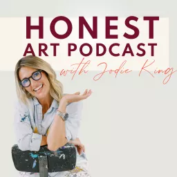 Honest Art Podcast with Jodie King