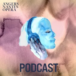 Les podcasts d'Angers Nantes Opéra artwork