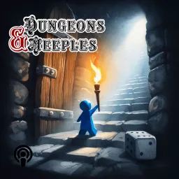 Dungeons and Meeples Podcast