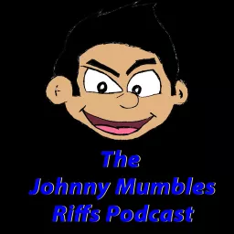The Johnny Mumbles Riffs Podcast artwork