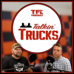 TFL Talkin' Trucks Podcast artwork