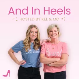 And In Heels Podcast artwork