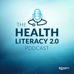 The Health Literacy 2.0 Podcast artwork