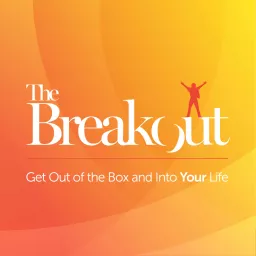 The Breakout – Unleashing Personal Growth Podcast artwork