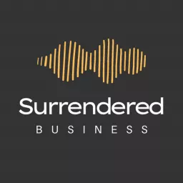 Surrendered Business Podcast artwork