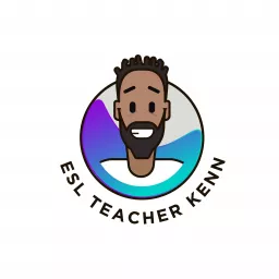 The ESL Teacher Kenn Podcast artwork