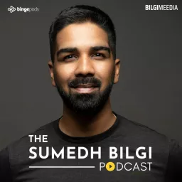 The Sumedh Bilgi Podcast artwork