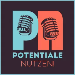 Potentiale Nutzen! Podcast artwork