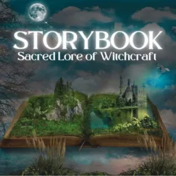 Storybook: Sacred Lore of Witchcraft Podcast artwork