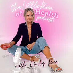 The Little Rae of Health Podcast artwork