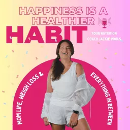 Happiness is a Healthier Habit Podcast artwork