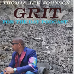 Grit For The Day Podcast artwork